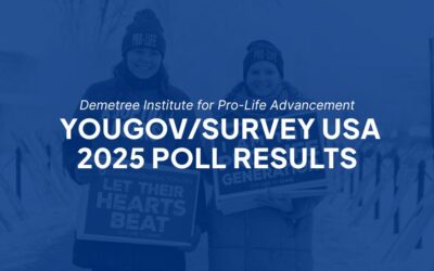 Demetree Institute for Pro-Life Advancement YouGov/Survey USA 2025 Poll Results