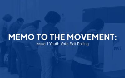 MEMO TO THE MOVEMENT: Issue 1 Youth Vote Exit Polling