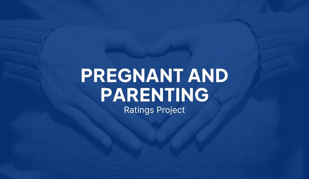 PREGNANT AND PARENTING RATINGS PROJECT