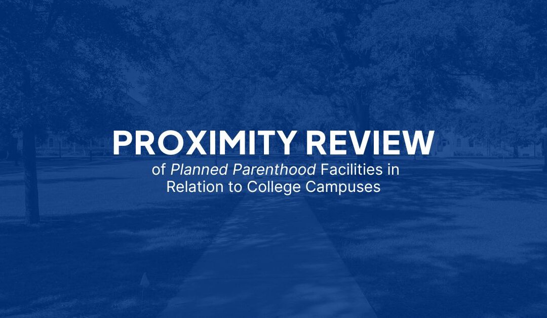 Proximity Review of Planned Parenthood Facilities in Relation to College Campuses