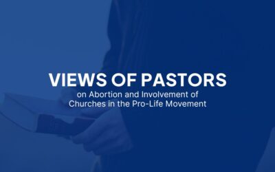 Views of Pastors on Abortion and Involvement of Churches in the Pro-Life Movement